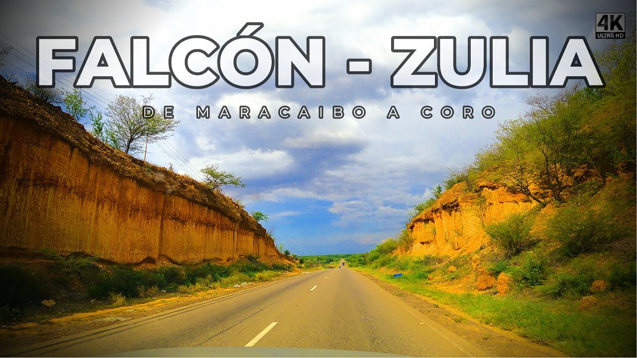 🇻🇪 ¡DE MARACAIBO PA´CORO! Driving 4K en la Falcón Zulia. VENEZUELA