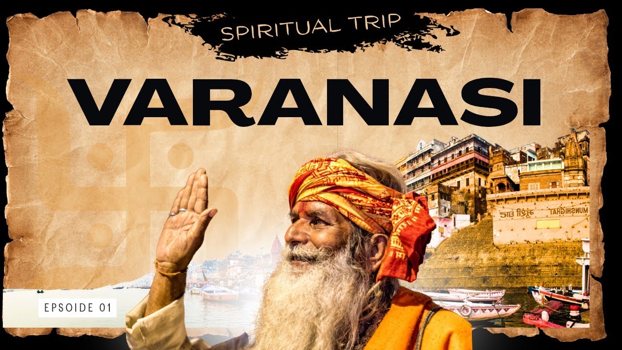 How Kashi Changed My Life | The Burning Ghat  -  Manikarnika | A.V Backpaker |