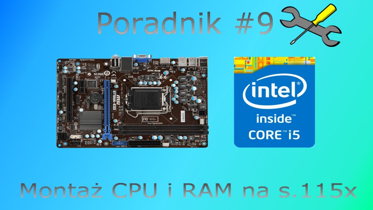 Poradnik #9 - Montaż CPU i RAM na socket 115x