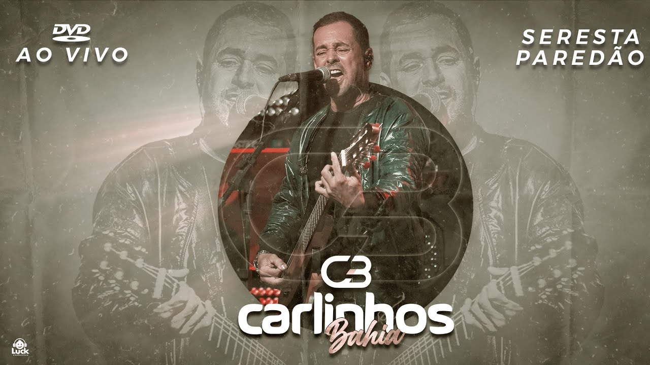 É Por Você Que Canto - Carlinhos Bahia - Seresta Paredão (Vídeo Oficial do DVD)