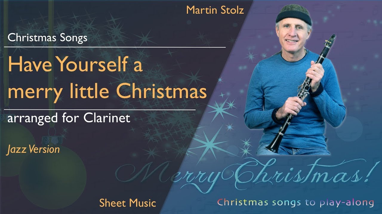 ”Have Yourself a merry little Christmas“ arranged for Clarinet and Band