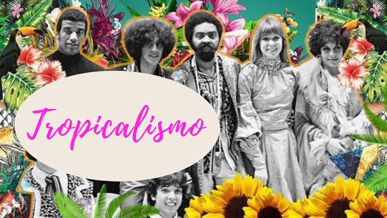 TROPICALISMO - resumo de literatura para ENEM