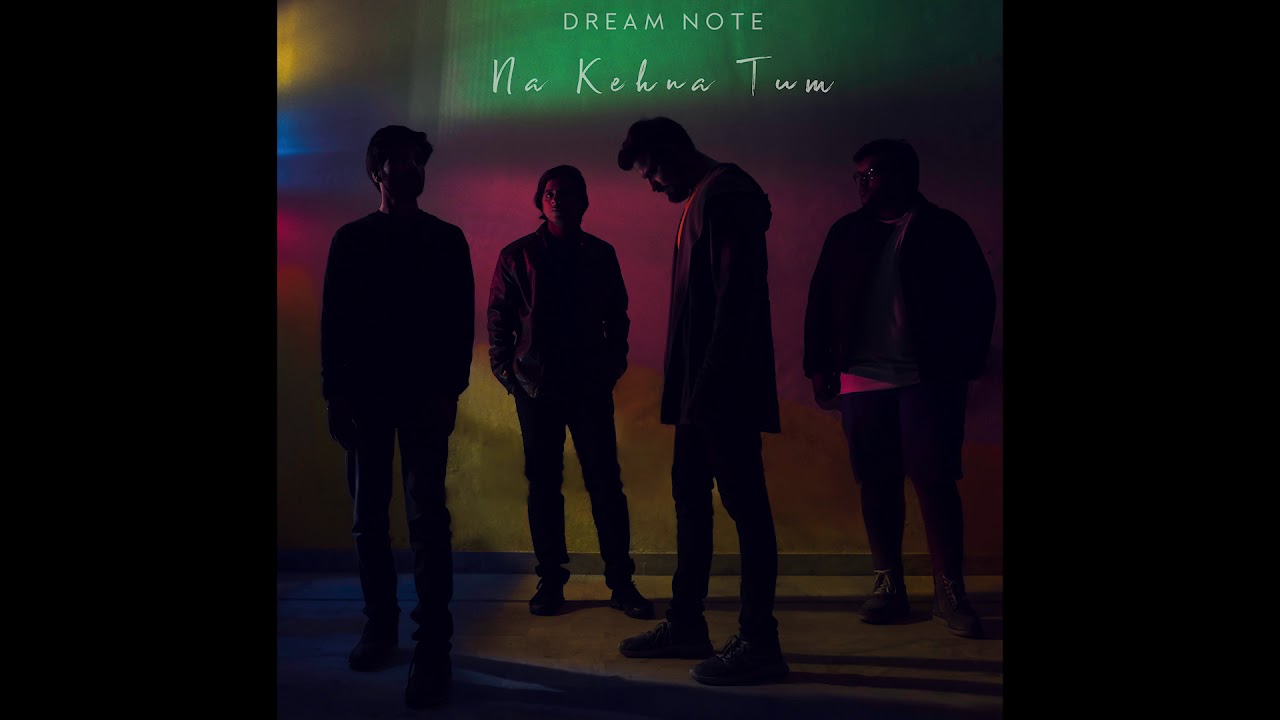 Na Kehna Tum (Official Audio) | Dream Note