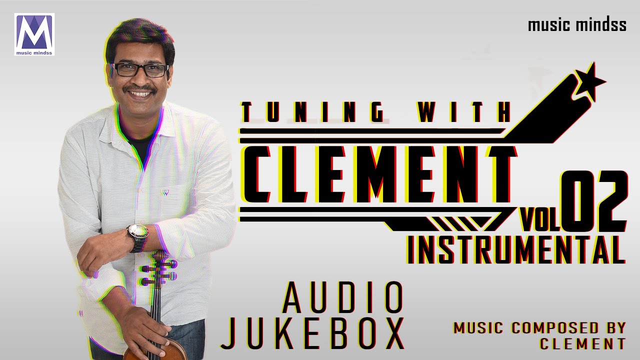 Tuning With Clement Vol 2 - Audio Jukebox | Clement | Music Mindss |Tamil Christian Song