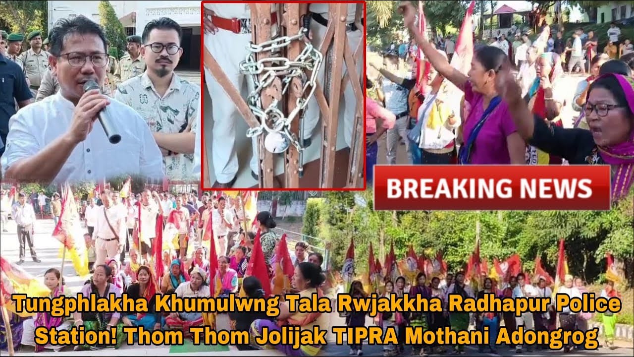 Tungphlakha Khumulwng Tala Rwjakkha Radhapur Police Station!Thom Thom Jolijak TIPRA Mothani Adongrog