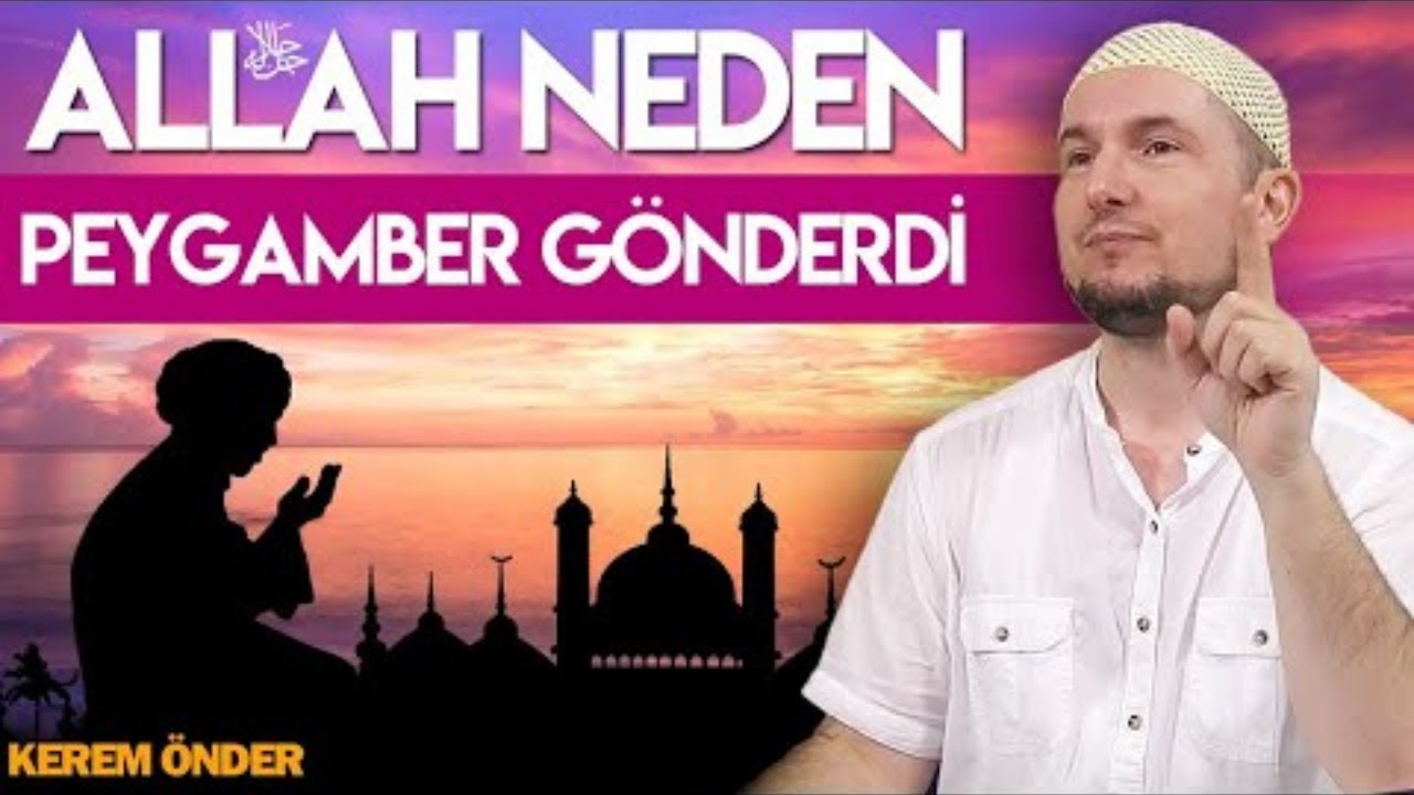 Allah neden Peygamberler gönderdi? - Mektubat şerhi, 63. Mektup / 19.11.2019 / Kerem Önder