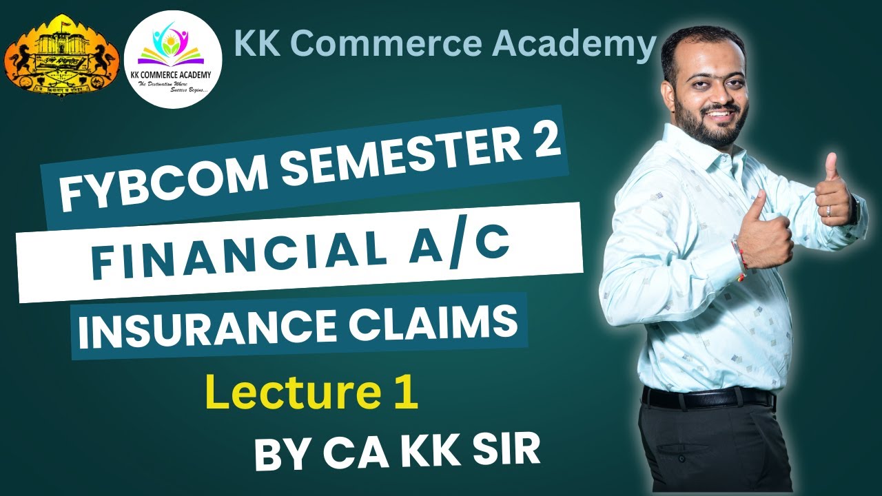 Insurance Claim | FYBCom Semester 2 | Chapter 2 Accounting for Insurance Claim | Lecture 1 #kkca