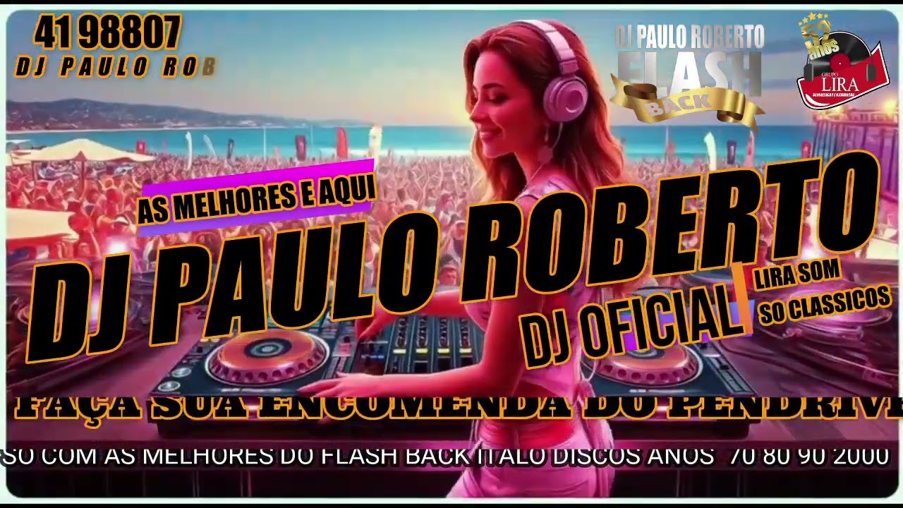 Italo & Euro Disco flash back - Remember parte 03 17 COM DJ PAULO ROBERTO
