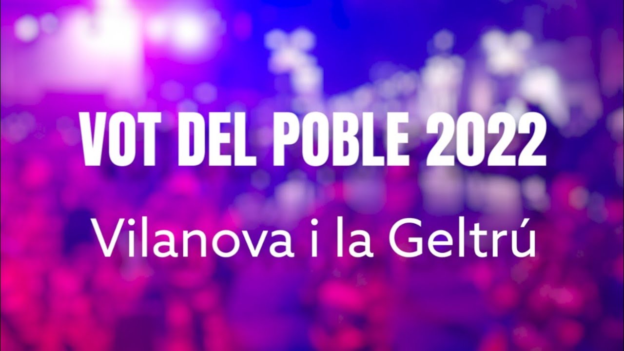 Vot del Poble/ Festa Major de Vilanova i la Geltrú 2022