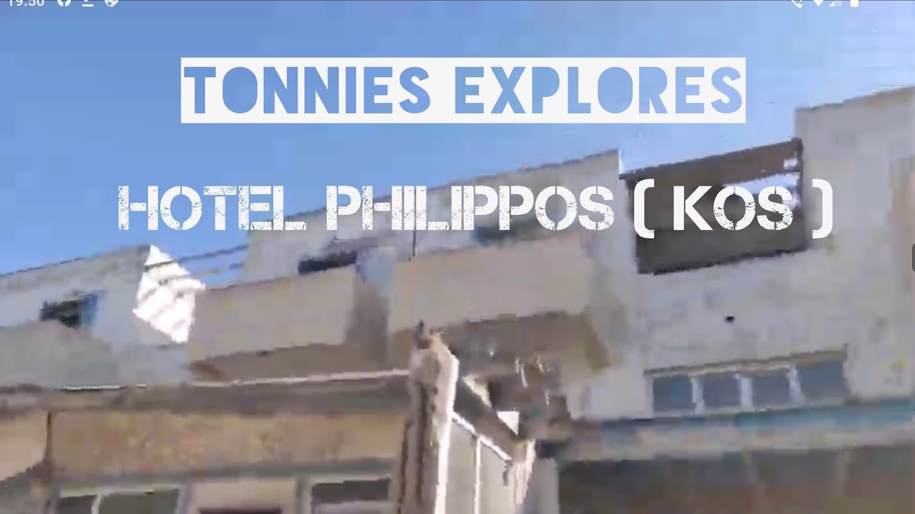 Hotel Philippos Kos ( Abandoned Explore)
