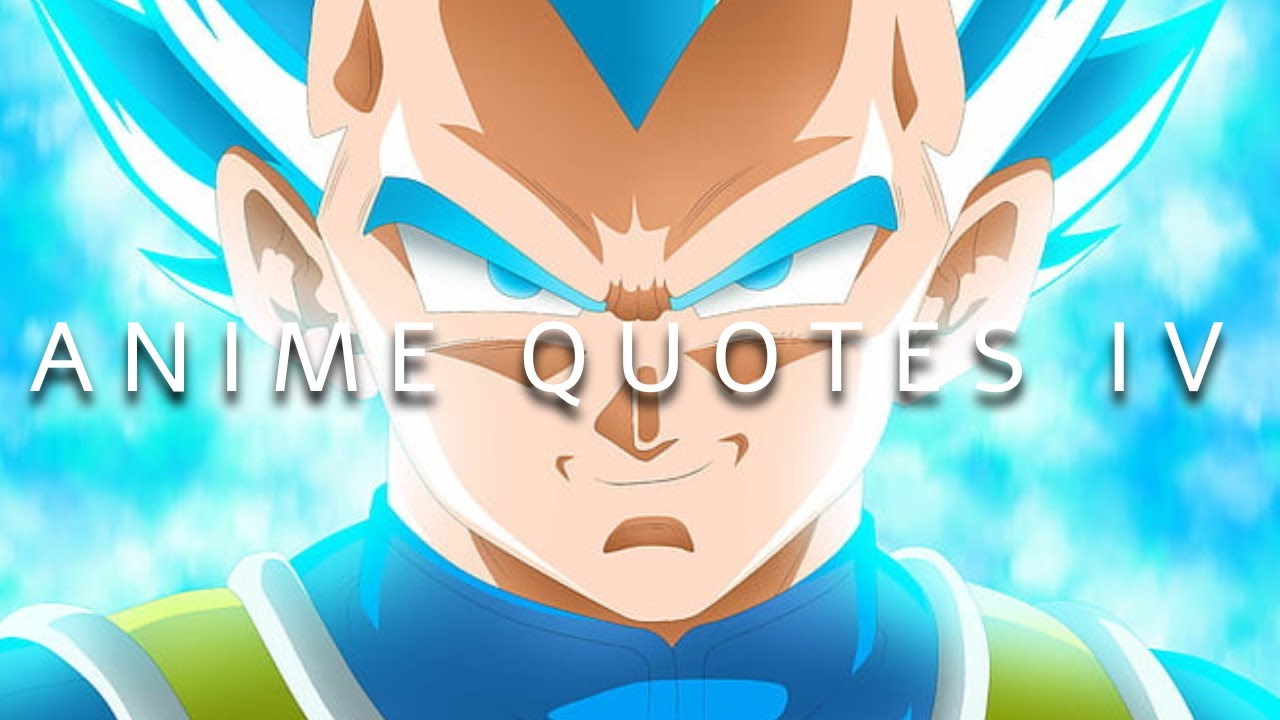 ANIME QUOTES WITH DEEP MEANING IV