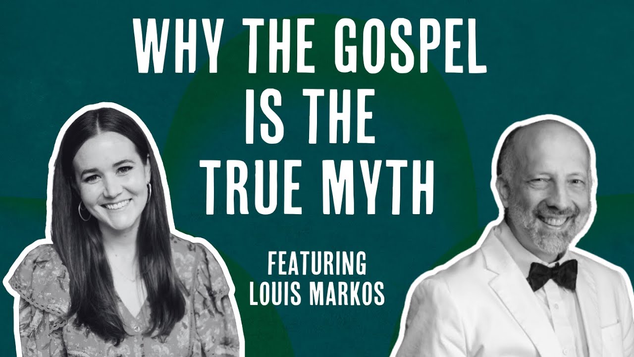 The Truth Myth of the Gospel with Louis Markos