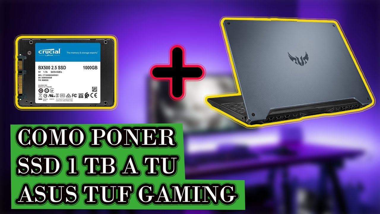 COMO PONER DISCO SOLIDO SSD A UNA ASUS TUF GAMING A 15