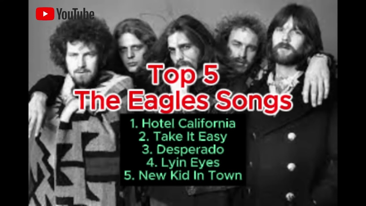 5 Most Popular Songs of the EAGLES Music Group
