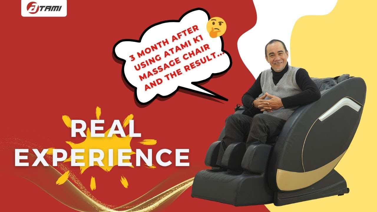 3 MONTH USING ATAMI K1 MASSAGE CHAIR AND THE RESULT IS ... | ELDERLY REAL EXPERIENCE