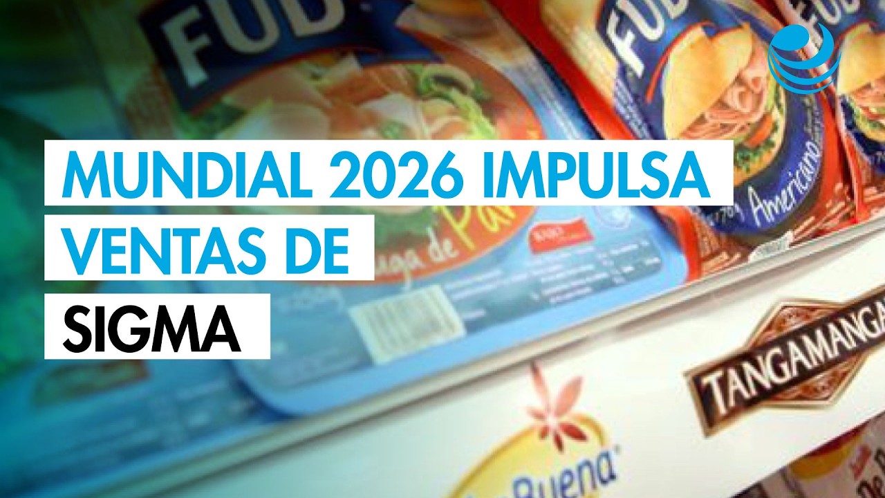 Mundial 2026 Impulsa Ventas de Sigma
