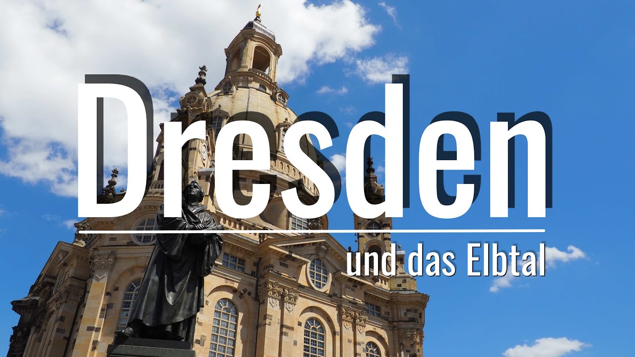 Dresden und das Elbtal - Sommer 2020