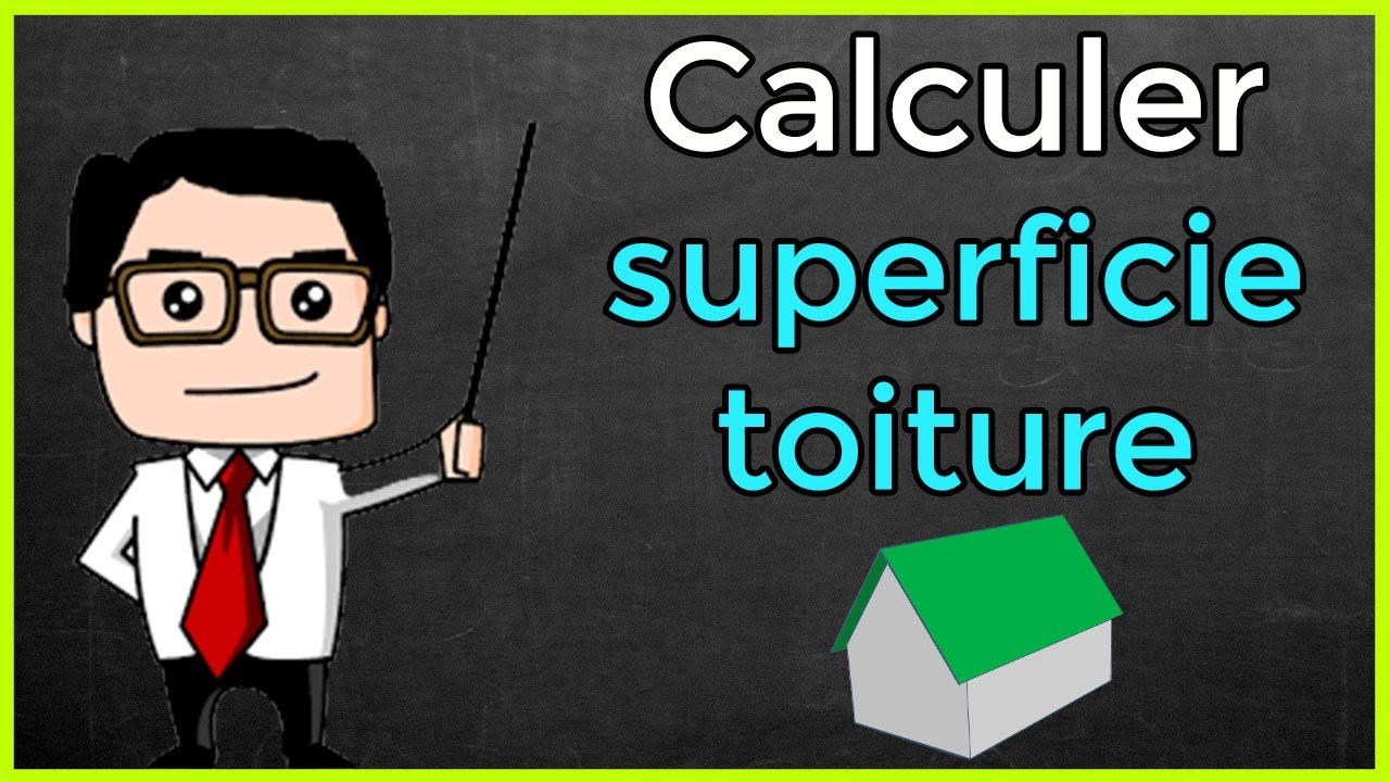 Comment calculer superficie toiture