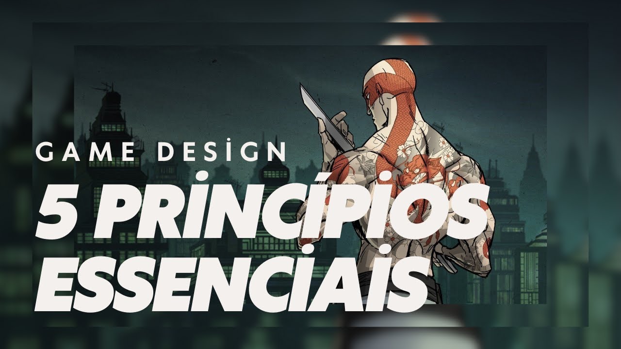 5 Princípios que Enriquecem a Experiência do Jogador | GAME DESIGN