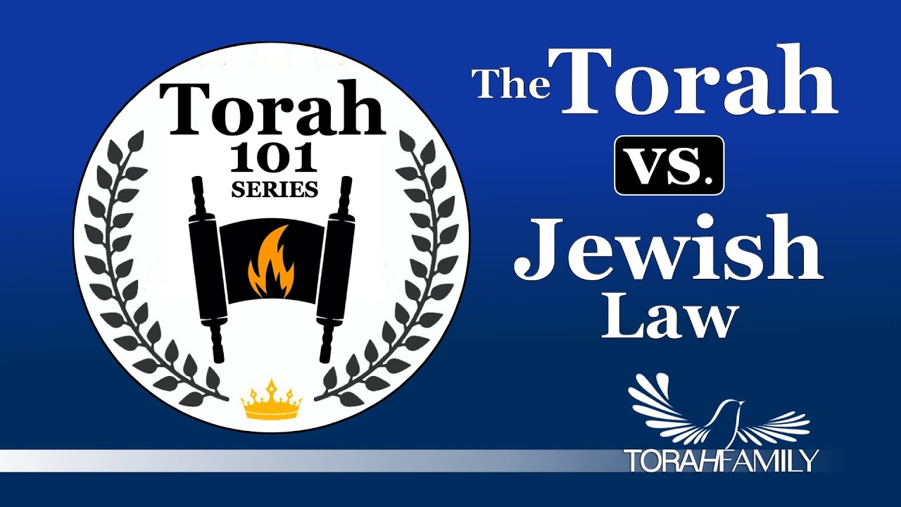 The Torah vs  Jewish Law