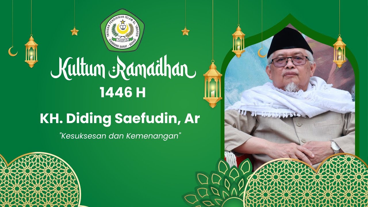 Kultum Ramadha 1446 H YASPIA / PONPES AL 'IMAROH Oleh KH. Diding Saefudin, AR #ramadanmubarak