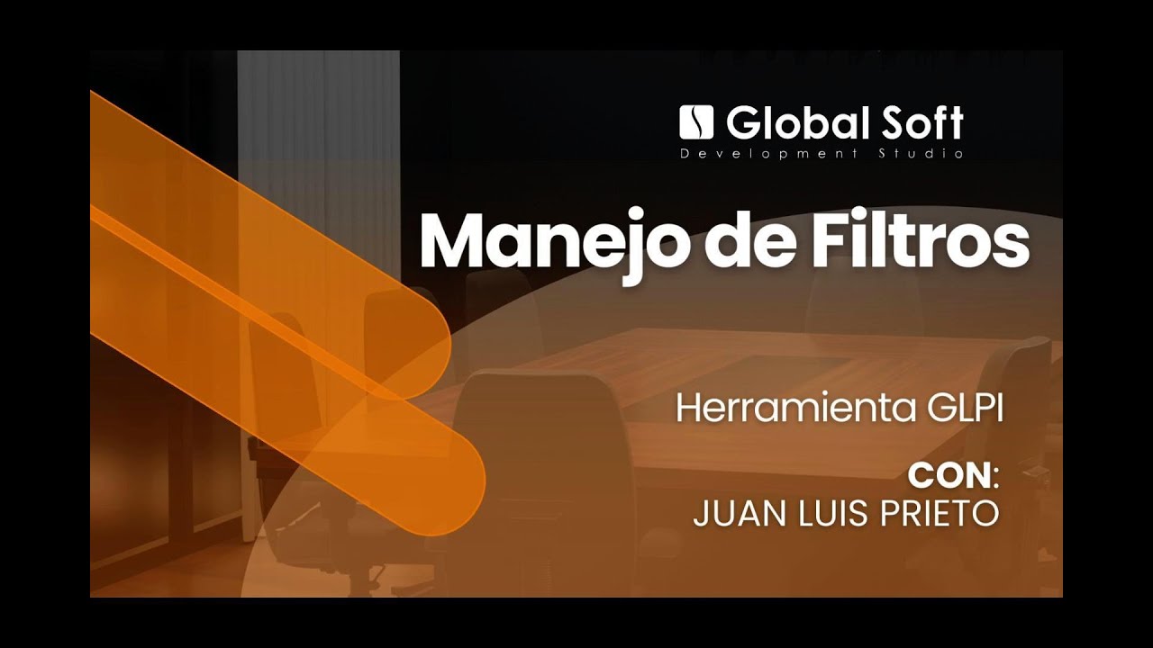 #glpi #globalsoft  Manejo de filtros EPISODIO 6 | GLPI