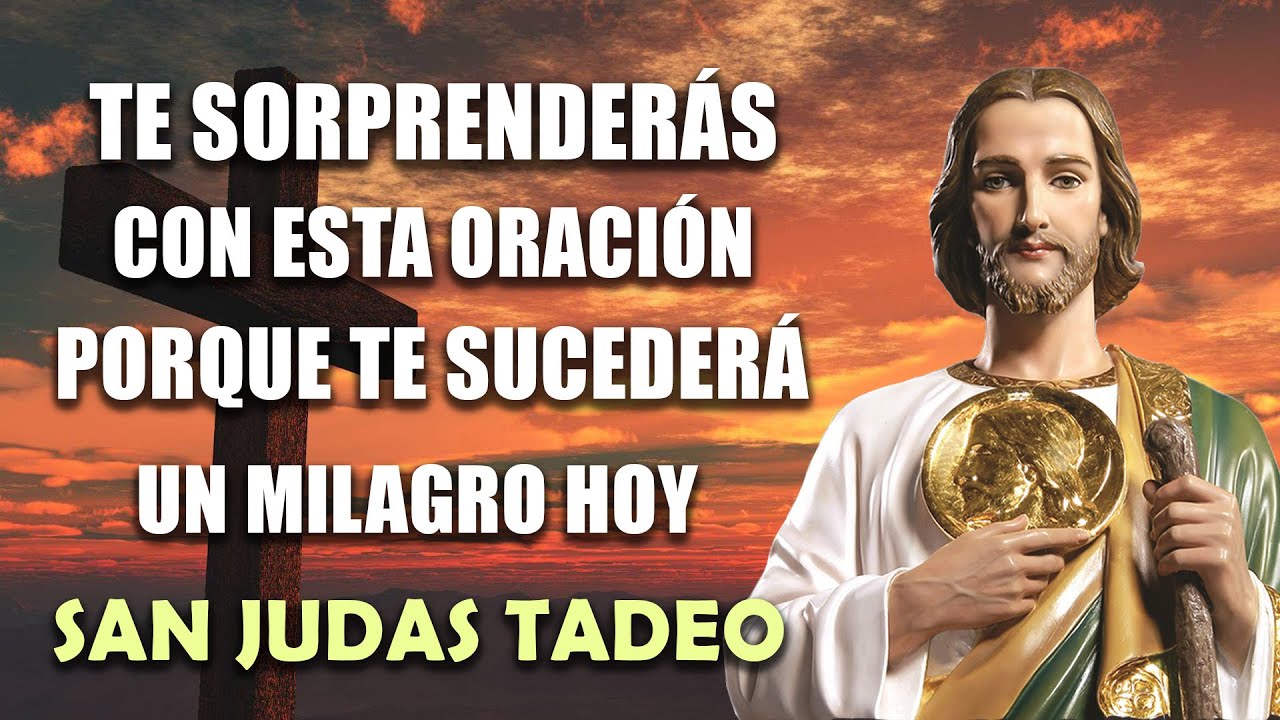 TE SORPRENDERÁS CON ESTA ORACIÓN🙏 PORQUE TE SUCEDERÁ UN MILAGRO HOY! 🕊San Judas Tadeo
