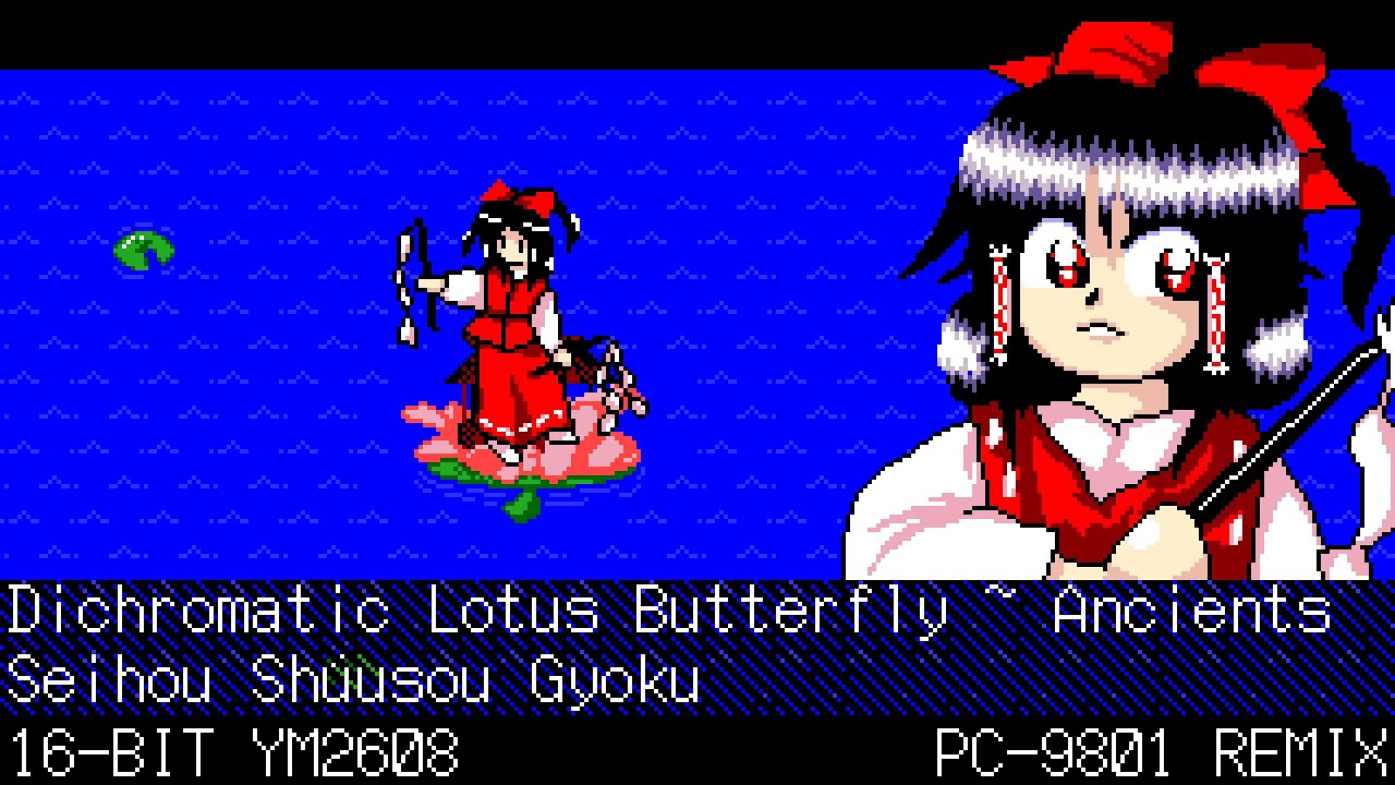 [PC-9801;YM2608]Dichromatic Lotus Butterfly ~ Ancients - Seihou Shuusou Gyoku