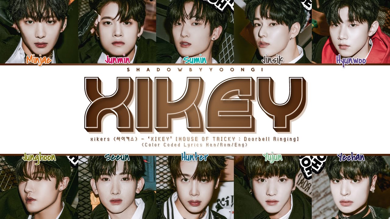 xikers (싸이커스) - 'XIKEY' Lyrics (Color Coded Han/Rom/Eng) | ShadowByYoongi