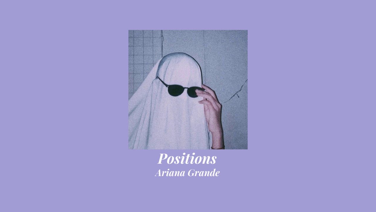 Ariana Grande - Positions || slowed