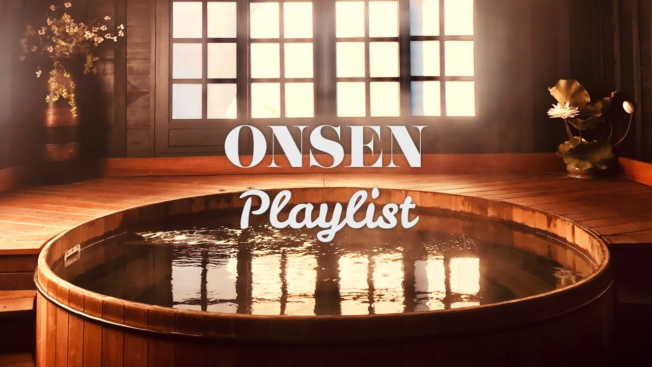 Japanese Onsen music & ASMR (No Copyright) | Spa, Relax, Bath time [BGM Playlist]