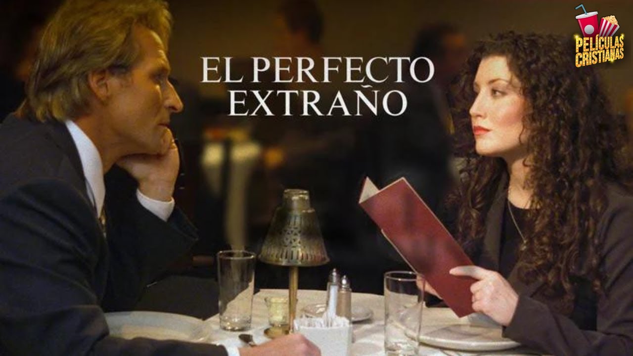 Película Cristiana | El Perfecto Extraño