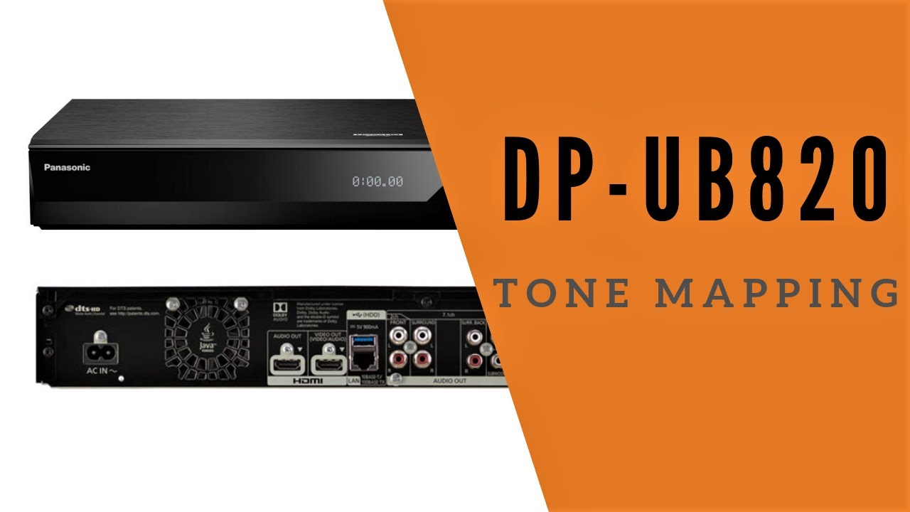 Panasonic DP-UB820 HDR Tone Mapping Overview - 4k Blu-Ray Player