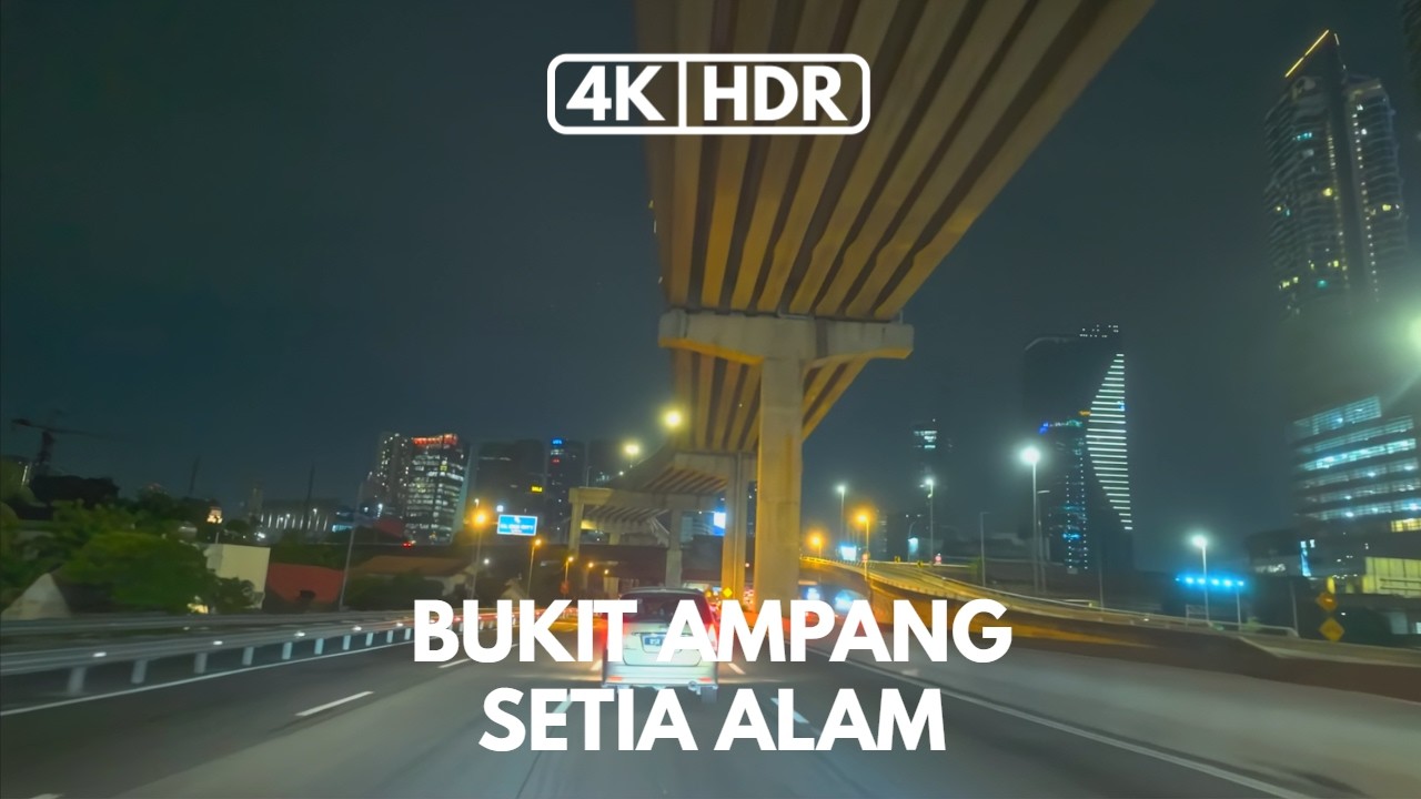 BUKIT AMPANG | SETIA ALAM | NIGHT DRIVE | RELAXING CITY LIGHTS | WEEKEND ESCAPE | 10:00PM | 4K-HDR