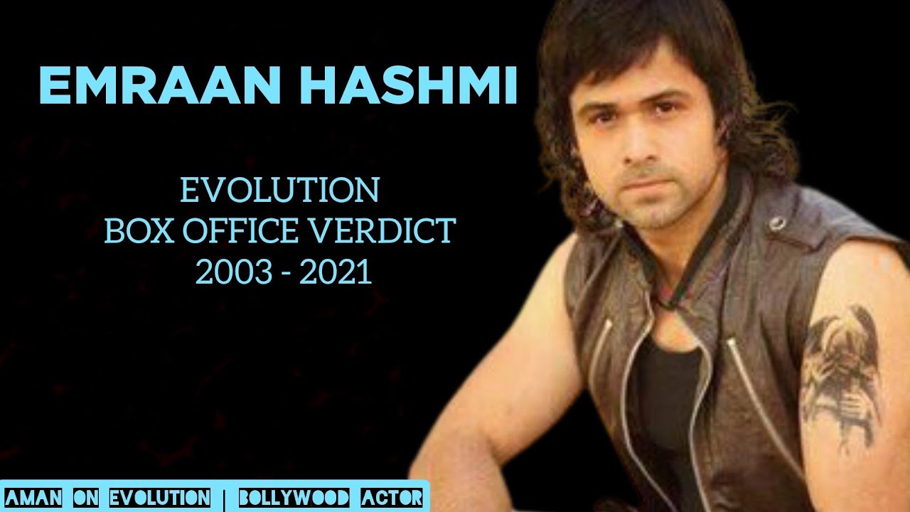 Emraan Hashmi Evolution & Movie Verdict 2003 - 2021 | Emraan Hashmi Songs | Emraan Hashmi Movies|AOE