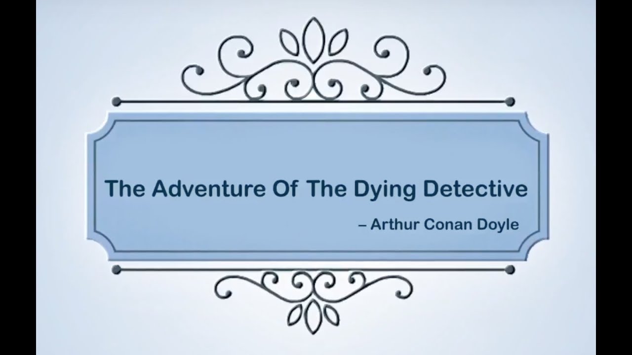 The Adventure Of The Dying Detective | Let's Discover English Course Book Grade 7 | Periwinkle