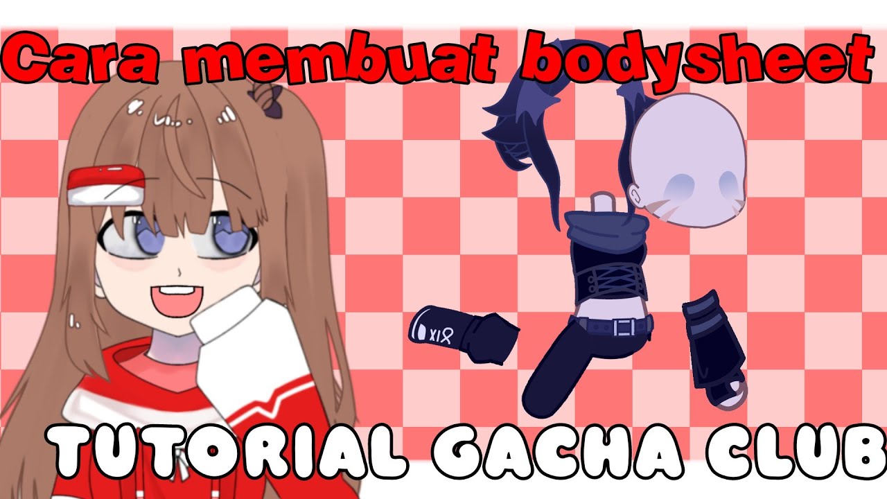 Cara Membuat Bodysheet Gacha Club Untuk Tweening | Tutorial Lengkap