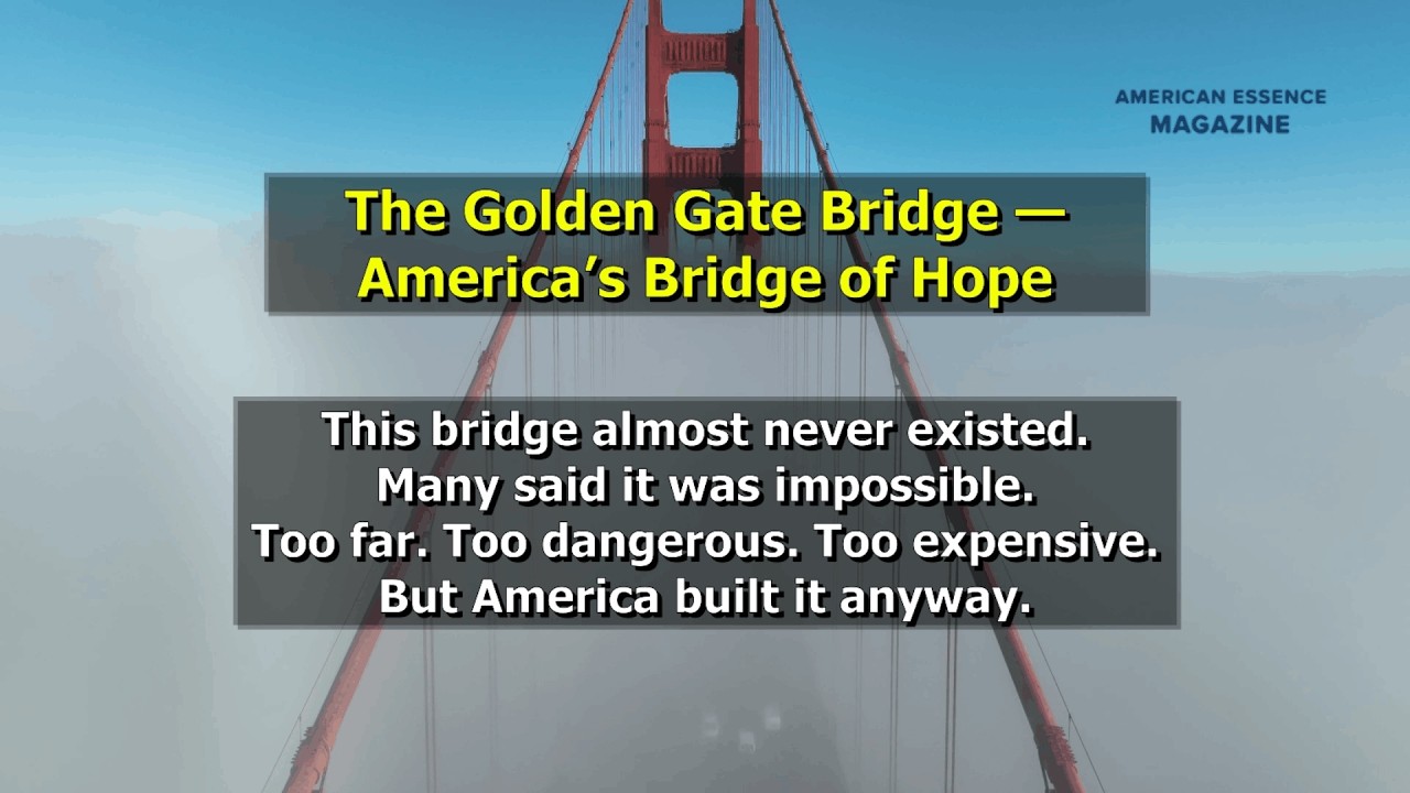 The Golden Gate Bridge — America's Bridge of Hope