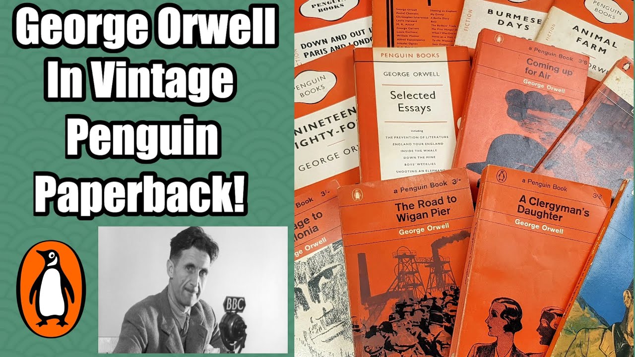 George Orwell In Vintage Penguin Paperback 1940 - 1970 - A History In 1st Penguin Editions!