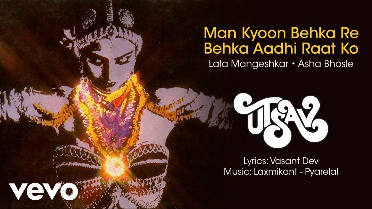 Man Kyoon Behka Re Behka Aadhi Raat Ko Audio - Utsav|Rekha|Lata Mangeshkar|Asha Bhosle