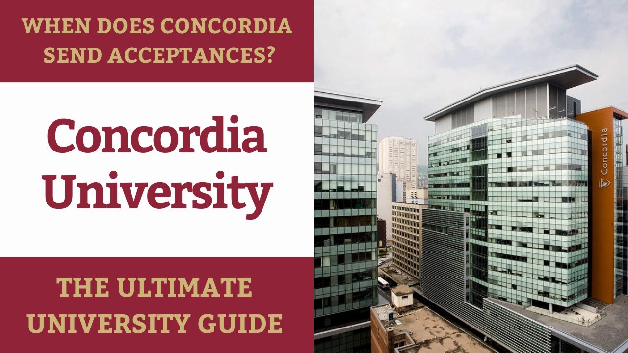 When Does Concordia Send Acceptances | Ultimate University Guide
