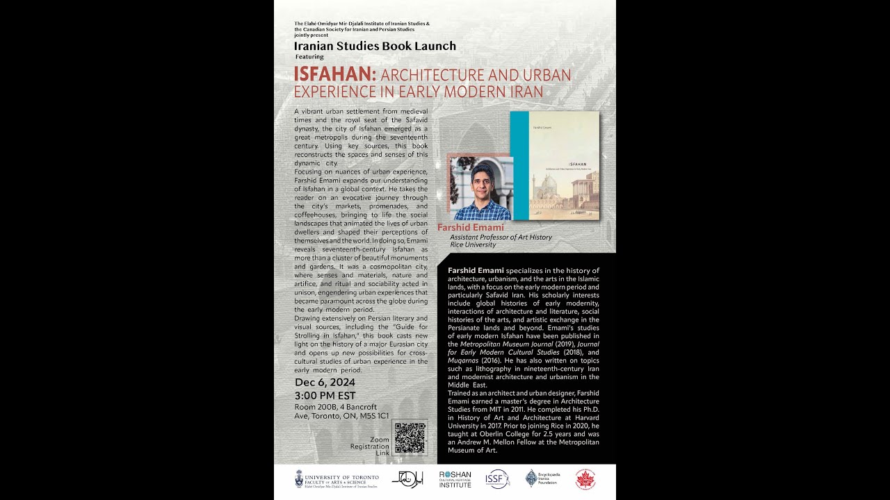 Isfahan: Architecture and Urban Experience in Early Modern Iran by Dr. Farshid Emami