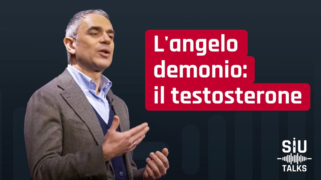 #SIUtalks | L'angelo demonio: il testosterone - Ferdinando Fusco