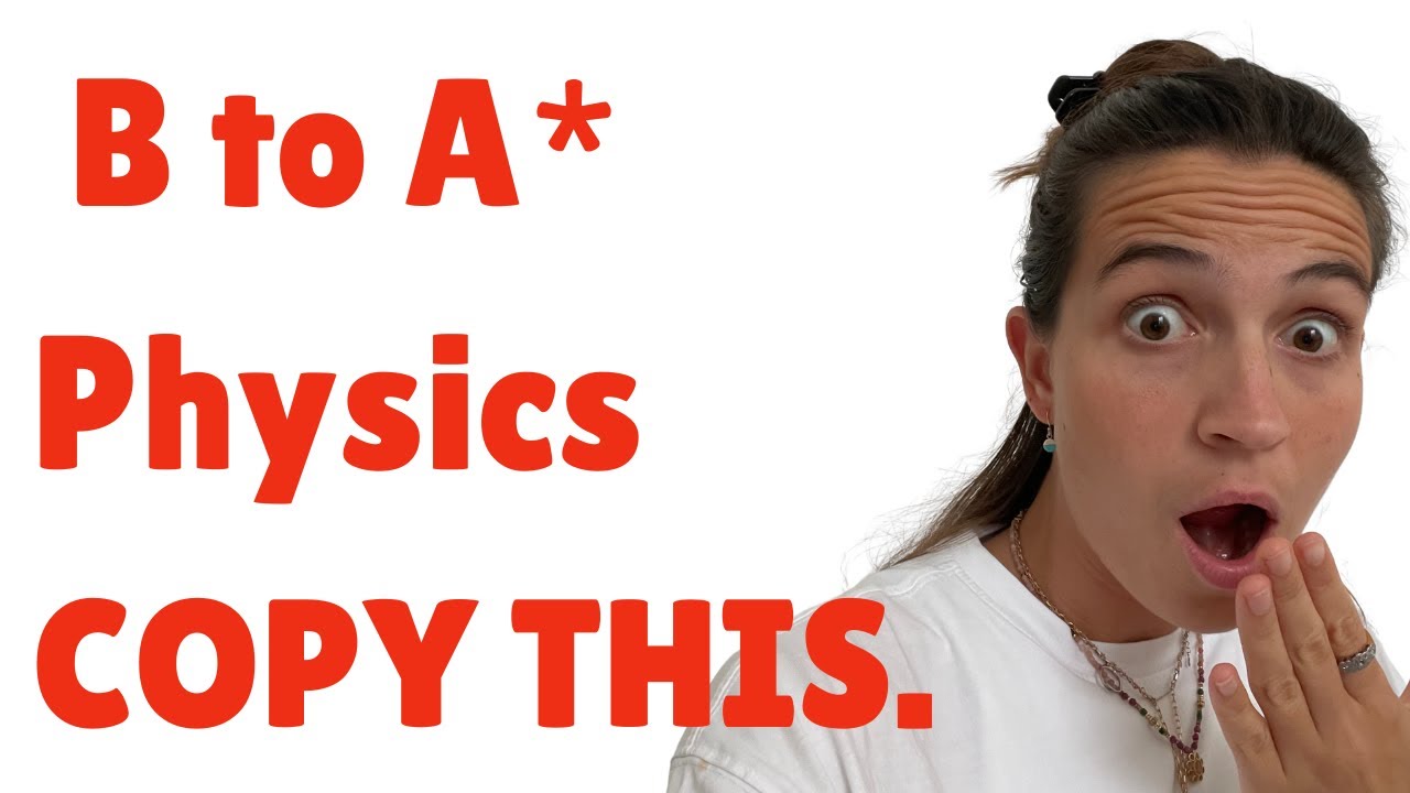 B to and A* in A-level Physics ( EXACT 3 week strategy)