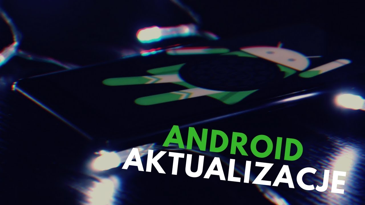 📱AKTUALIZACJE ANDROIDA: Kt&oacute;ra firma robi to najlepiej? 🤔