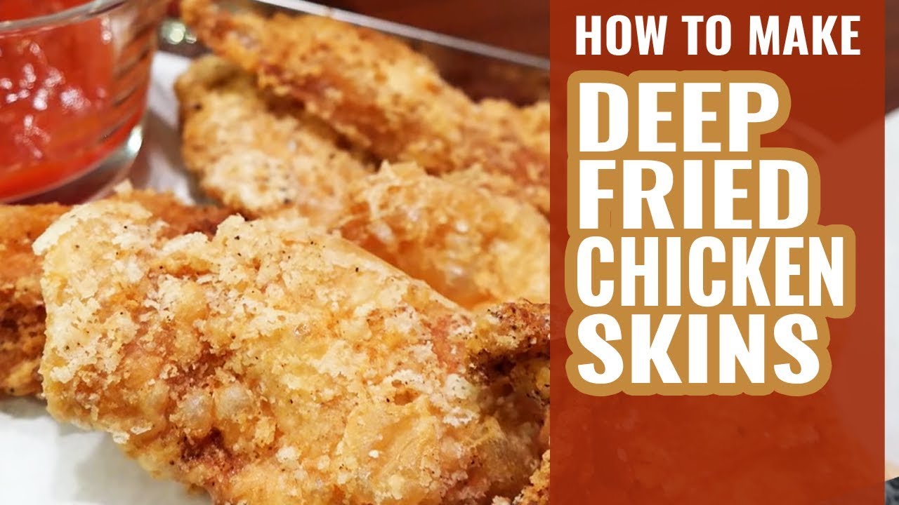 How to Make DEEP FRIED CHICKEN SKINS