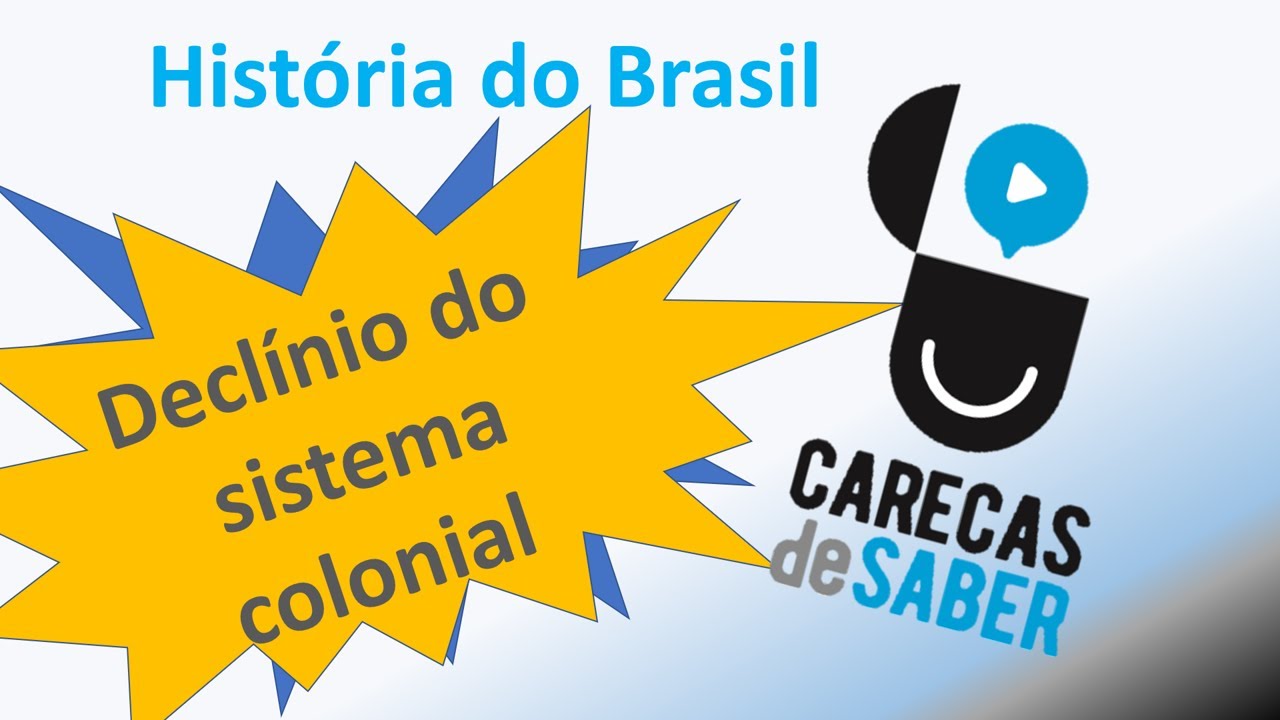 Aula 12 DECLÍNIO DO ANTIGO SISTEMA COLONIAL