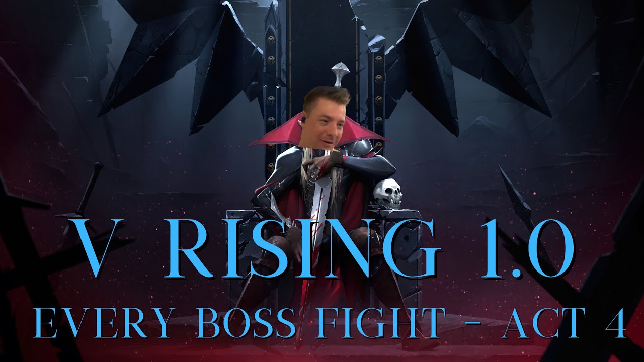 Fighting Every Boss in V Rising 1.0 | ACT 4 Part 2!