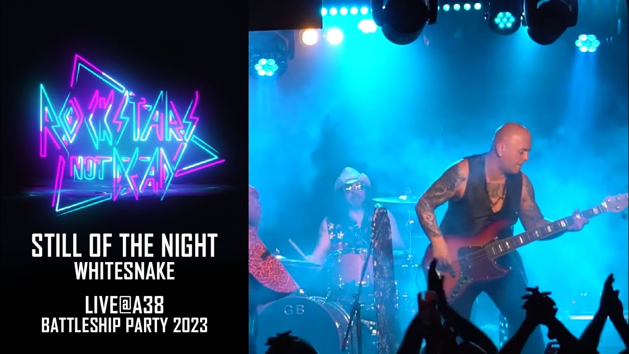 [Rockstars Not Dead] Whitesnake: Still Of The Night (Live@A38 2023.05)