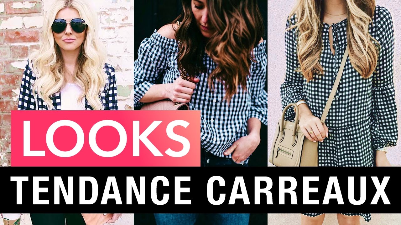 LOOKS PRINTEMPS 2017 : LA TENDANCE CARREAUX